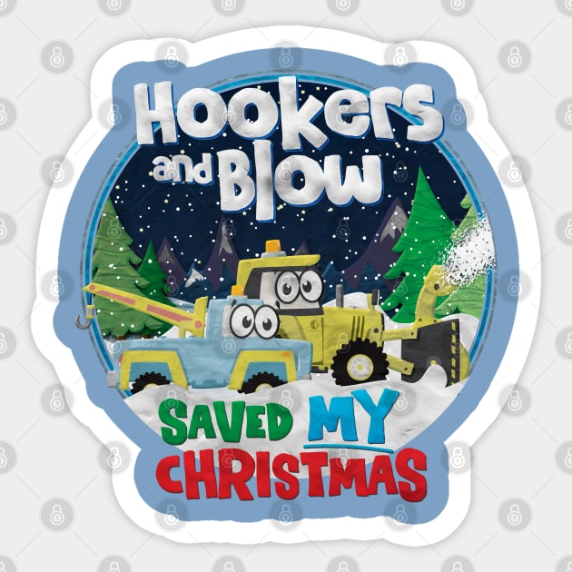 Hookers and Blow Saved My Christmas Sticker by HnBmerch